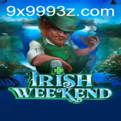 IrishWeekend: Descubra o Jogo Emocionante Vigiado por 9X999Bet